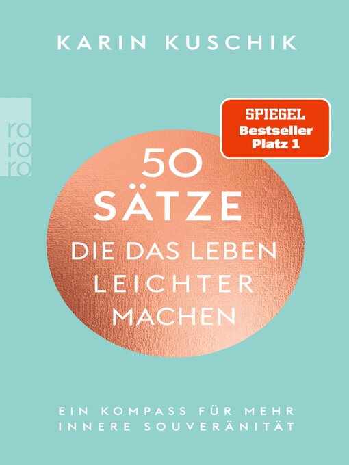 Title details for 50 Sätze, die das Leben leichter machen by Karin Kuschik - Wait list